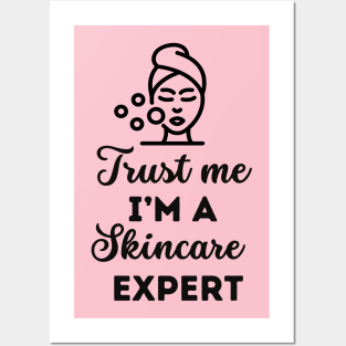 Trust Me I Am A Skincare Expert Beautician Gift Posters and Art